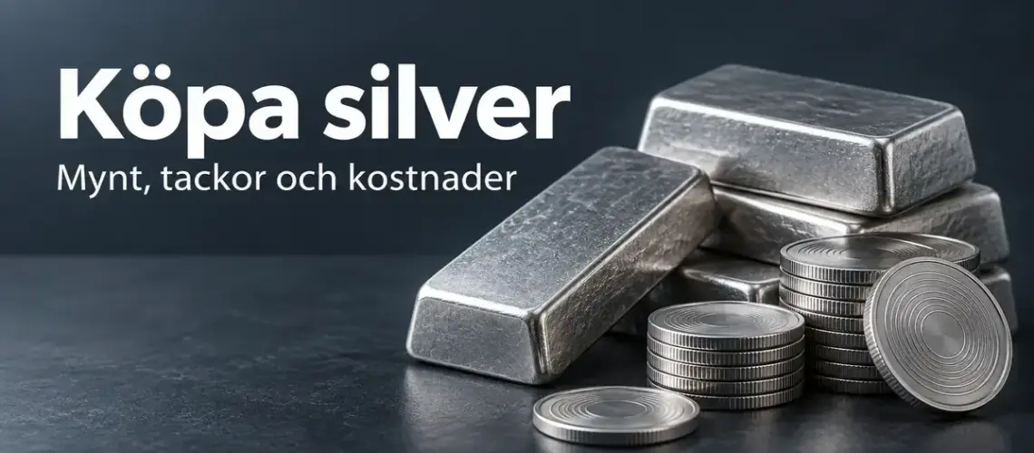 Silvermynt och silvertackor på en mörk bakgrund med texten ”Köpa silver – Mynt, tackor och kostnader”.